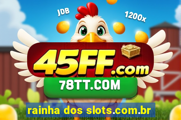 rainha dos slots.com.br